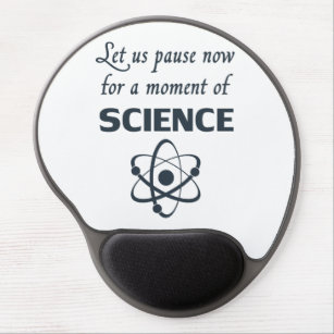 Pause für einen Augenblick der Wissenschaft Gel Mousepad