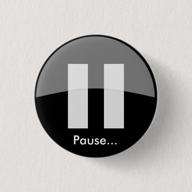 Pause… Knopf Button (Vorderseite)