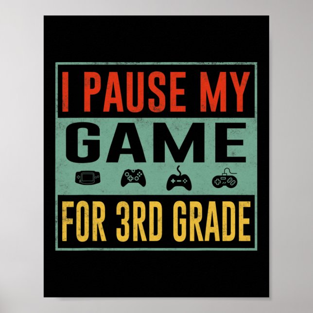 Pause mein Spiel für den dritten Klasse Student CK Poster (Vorne)