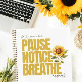 "Pause Notice Breathe" Sunflower Journal Notizbuch