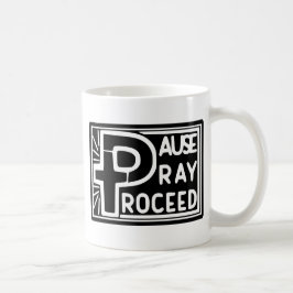 PAUSE PRAY PROCEED KAFFEETASSE