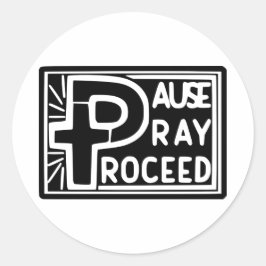 PAUSE PRAY PROCEED RUNDER AUFKLEBER