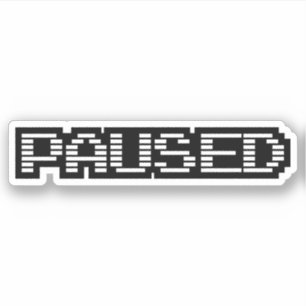 PAUSED STICKER