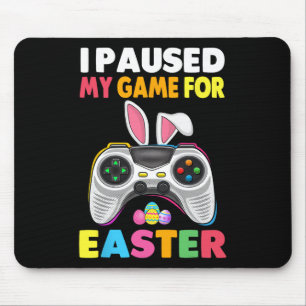 Pausen mein Spiel für Osterboy Gamer Video Control Mousepad