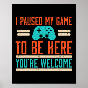 Pausen mein Spiel hier Video Gaming Men Boys Ki se Poster