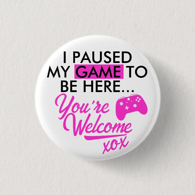 Pausengame Girly Hot Pink Sassy Gamer Slogan Button (Vorderseite)