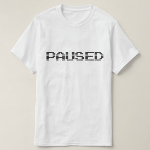 PAUSIERT T-Shirt