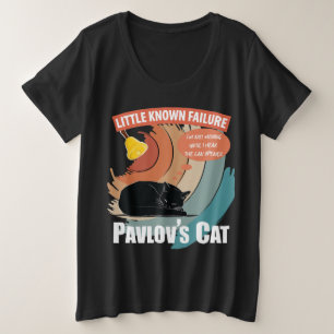 Pavlov's Cat - Funny Psychology Große Größe T-Shirt