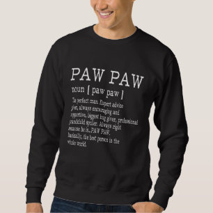 Paw paw Definition Großvater Vatertagsgeschenke -  Sweatshirt