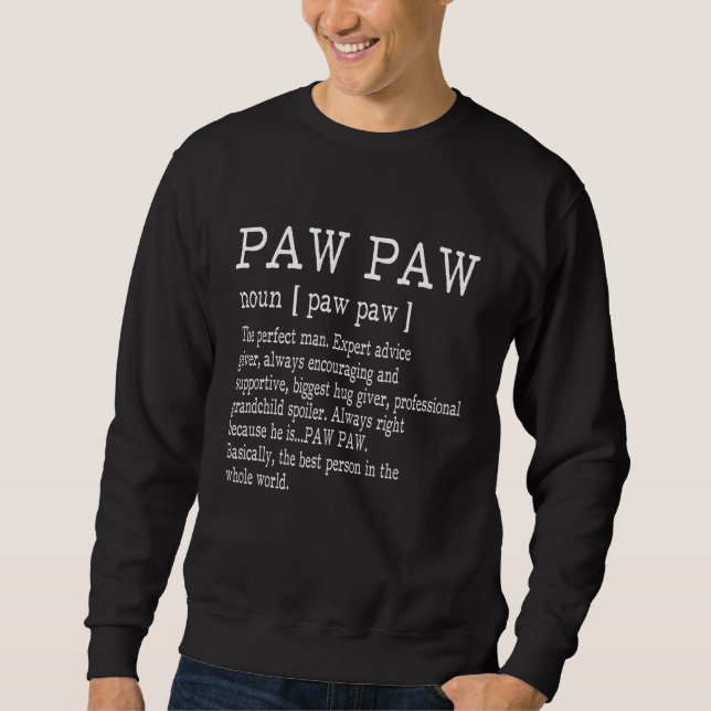 Paw paw Definition Großvater Vatertagsgeschenke -  Sweatshirt (Vorderseite)