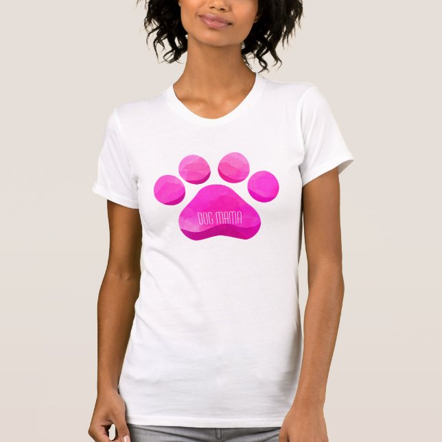 Paw Print Pink DOG MAMA Pet Lover Spaß T-Shirt (Vorderseite)