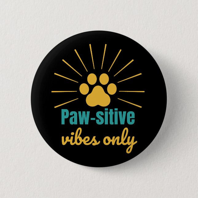 Paw-sitive Vibes Only cat lover Button (Vorderseite)