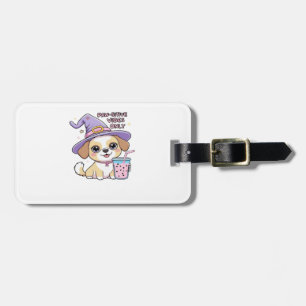 Paw-sitive Vibes Only � Süßer Hund mit Bubble Tea Gepäckanhänger