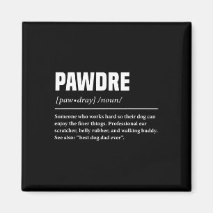 Pawdre Lustige Definition Hund Papa Süß für Papa H Magnet