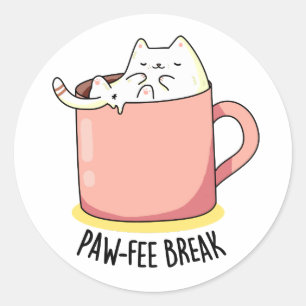 Pawfee Break Funny Cat Kaffee Pub Runder Aufkleber