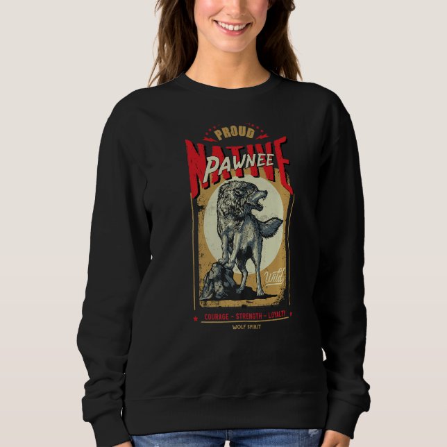 Pawnee Native American Indian Born Wolf Spirit Ret Sweatshirt (Vorderseite)
