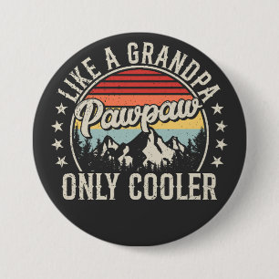 Pawpaart wie ein Opa nur Cooler rückwärts Button