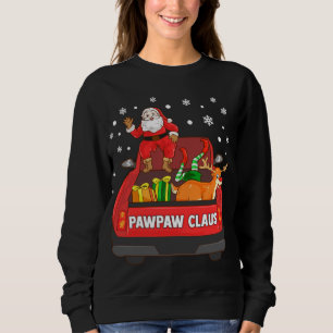 Pawpaw Claus Red Truck Santa Reindeer Elf Christma Sweatshirt