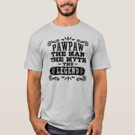 PawPaw den Mann, den Mythos, die Legende T-Shirt