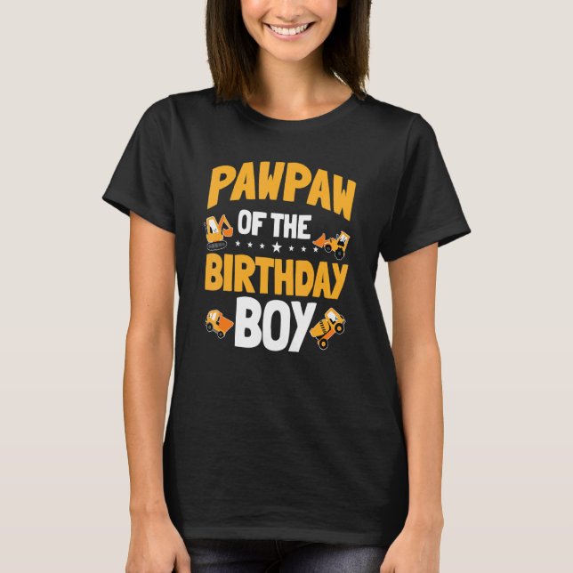 Pawpaw of the Birthday Boy Construction Worker Bda T-Shirt (Vorderseite)