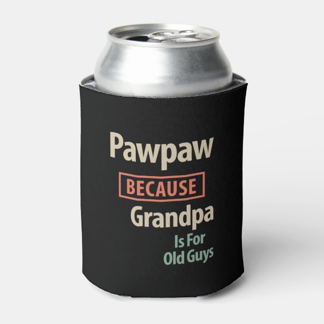 PawPaw, weil Großvater für alte Typ ist Dosenkühler (Kanne Vorderseite)