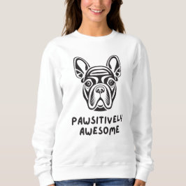 Pawsistisch Phantastischer Bulldog Sweatshirt
