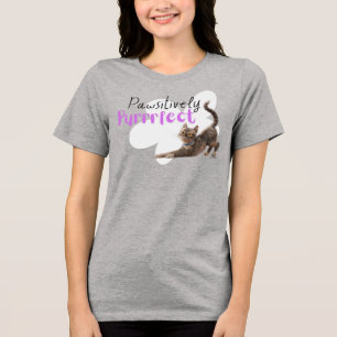 Pawsitiv Purfect Tri-Blend Shirt