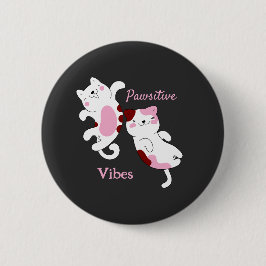 Pawsitive Vibes Button
