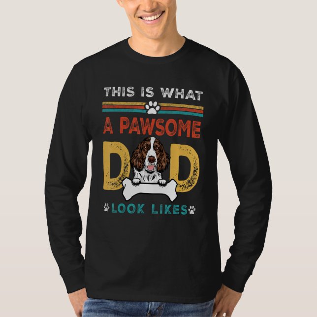 Pawsome Dad Look Likes English Springer Spaniel Do T-Shirt (Vorderseite)