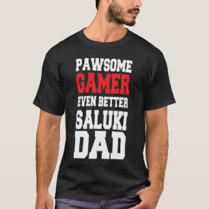 Pawsome Gamer noch besserer Saluki-Vater-Hund-T-Sh T-Shirt