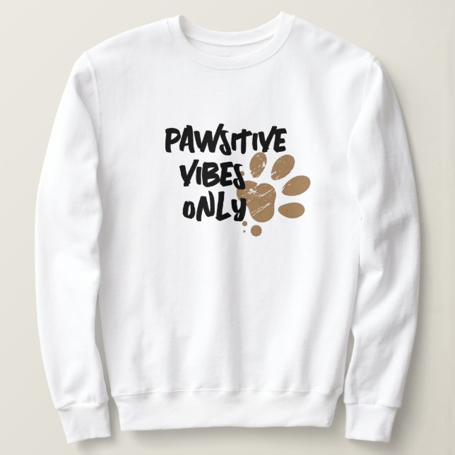 Pawstive Vibes Sweatshirt - Custom Paw Hoodie (Design vorne)