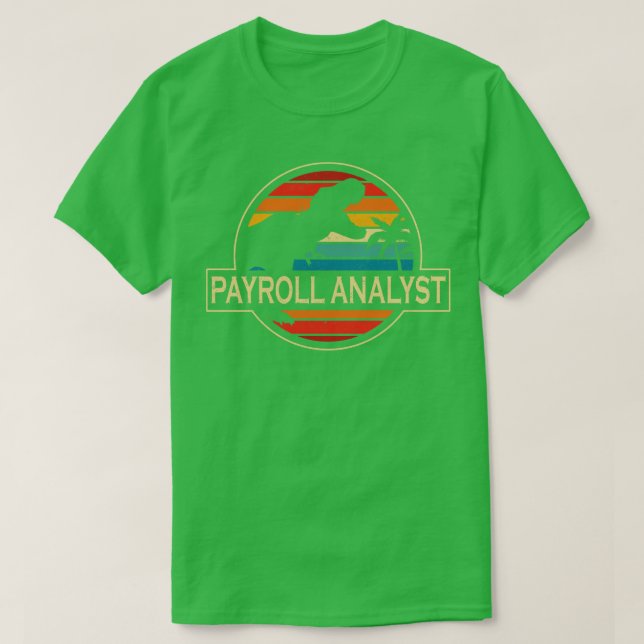 Payroll Analyst Dinosaur T-Shirt (Design vorne)