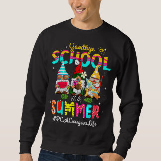 Pca Caregiver Gnome Goodbye School Hallo Sommer Sweatshirt