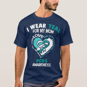PCOS Bewusstsein, das ich für meine Mama Aquamarin T-Shirt