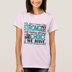 PCOS, wie stark wir sind T-Shirt
