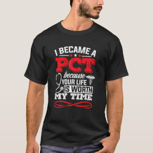 Pct Krankenpfleger Patient Care Technician I wurde T-Shirt