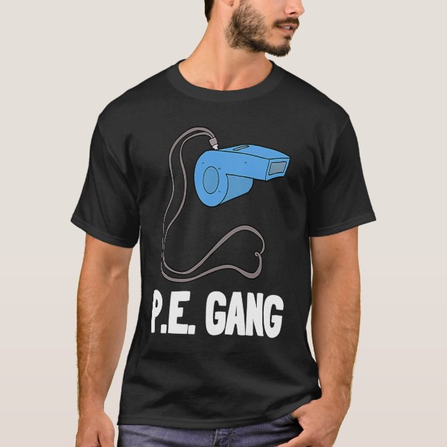 PE Physical Bildung Teacher and P E Educator 1 T-Shirt (Vorderseite)