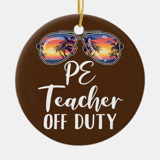 PE Physical Bildung Teacher Off Duty Sonnenbrille Keramik Ornament (Vorne)
