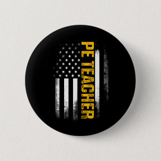 Pe Physical Education Teacher Flag Gifts Men Women Button