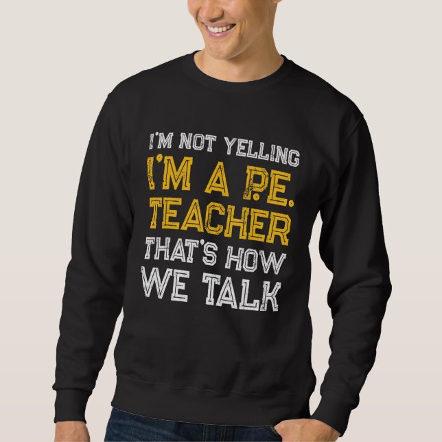 PE Physikalische Bildung Lehrer Rede 1 Sweatshirt (Vorderseite)
