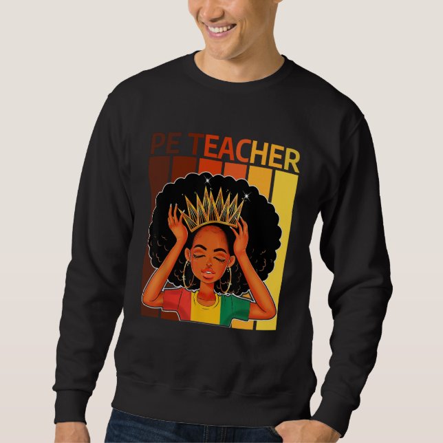PE Teacher Afro African American Black History Mon Sweatshirt (Vorderseite)