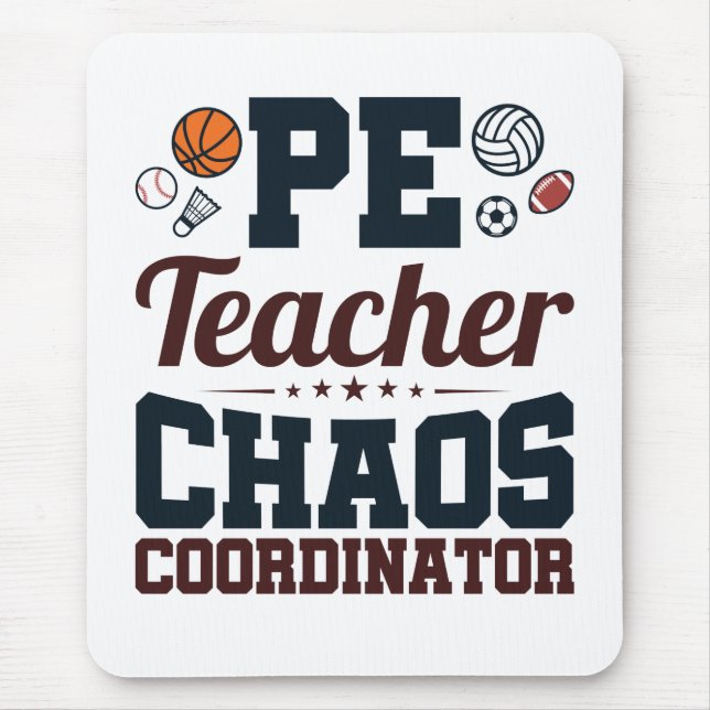 PE Teacher Chaos Koordinator Mousepad (Vorne)