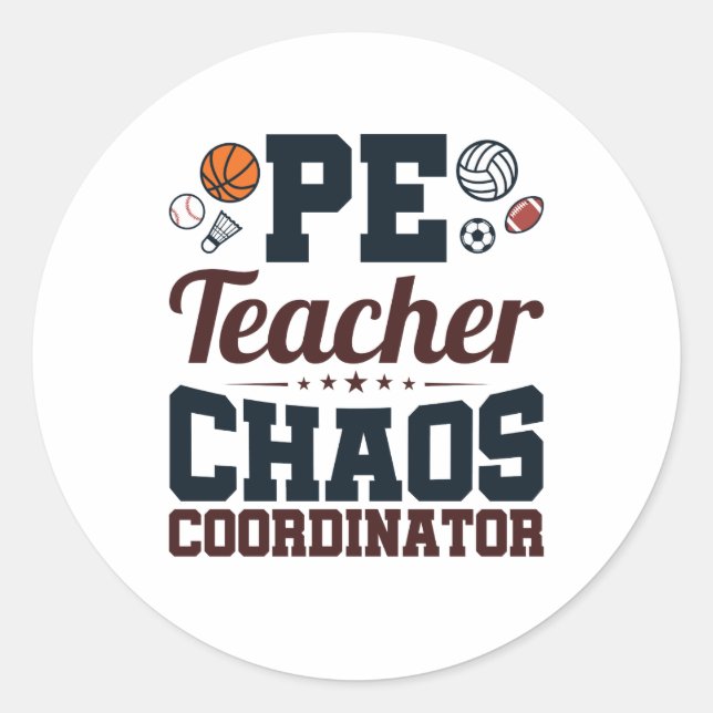 PE Teacher Chaos Koordinator Runder Aufkleber (Vorderseite)