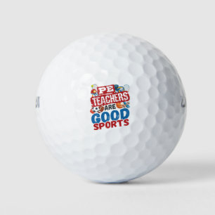 PE Teachers Are Good Sports Phys Ed Teacher Golfball