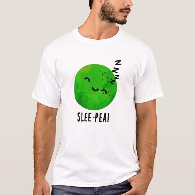 Pea Funny Sleeping Pea Pun T-Shirt (Vorderseite)