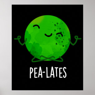 Pea lates Funny Pilates Pea Pun Dark BG Poster