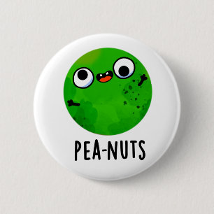 Pea-Nüsse Funny Crazy Pea Pun Button