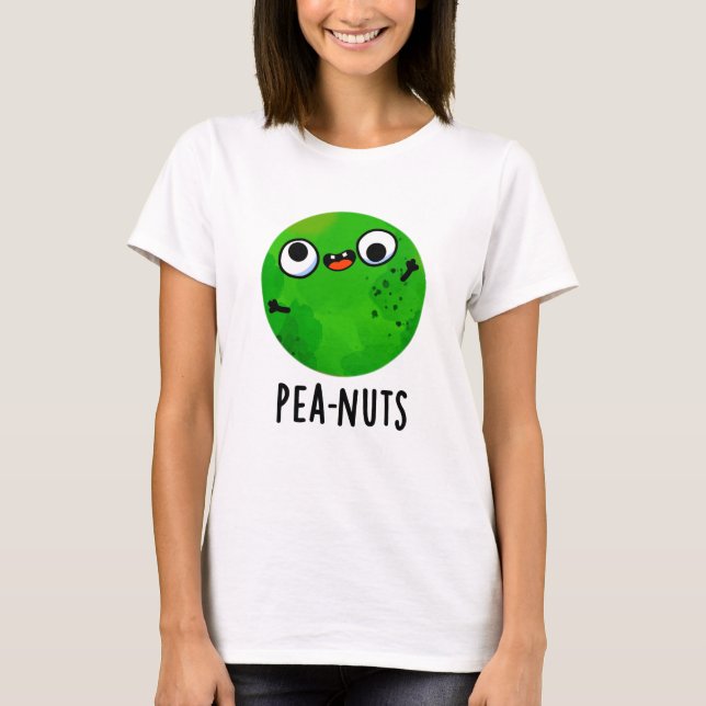 Pea-Nüsse Funny Crazy Pea Pun T-Shirt (Vorderseite)