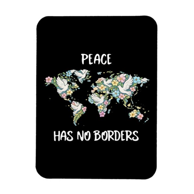 Peace Has No Borders Magnet (Vertikal)