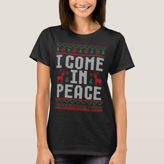 Peace I Come In Peace Couple Matching Ugly Christm T-Shirt (Vorderseite)